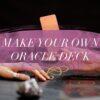 Make Your Own Oracle Deck