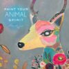 New: Paint Your Animal Spirit