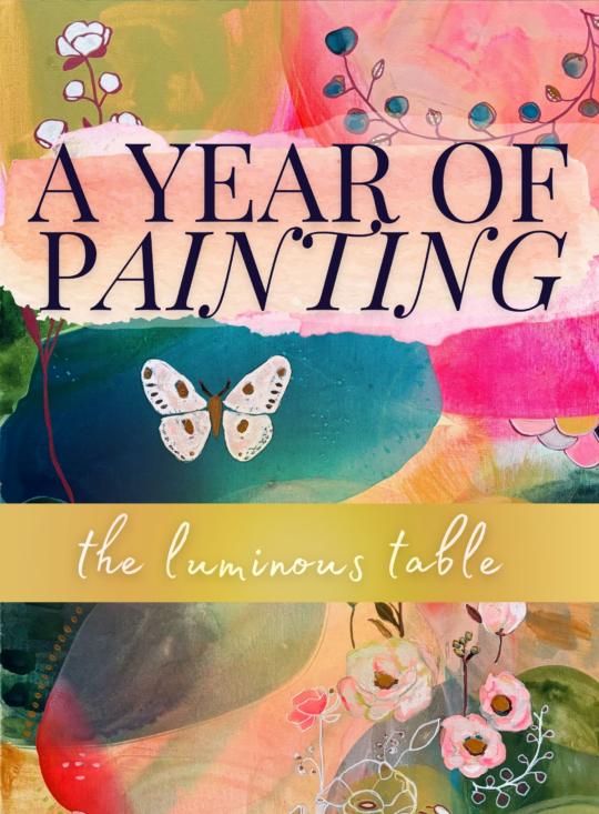 A Year of Painting: The Luminous Table