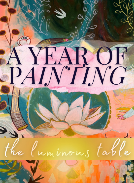 A Year of Painting: The Luminous Table