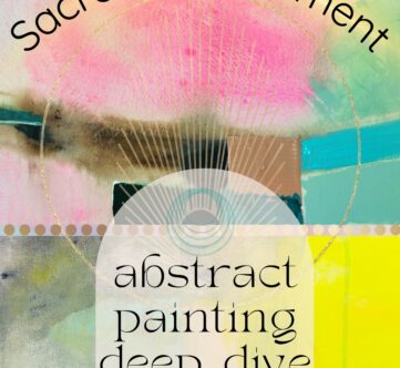 Sacred Embodiment: Abstract Painting Deep Dive